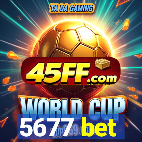 5677 bet